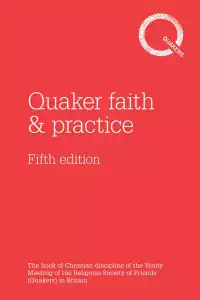 Quaker faith & practice - Britain Yearly Meeting